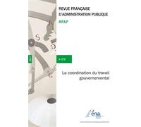 La coordination du travail gouvernemental Numéro 171 - ECOLE NATIONALE ADMINISTRATION - Documentation Francaise - broché - Revue