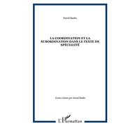 La coordination et la subordination dans le texte de spécialité - David Banks - L'harmattan - broché - Etude