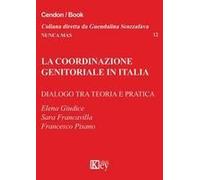 La Coordinazione Genitoriale In Italia. Dialogo Tra Teoria E Pratica