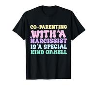 La coparentalité avec un narcissique est un type spécial T-Shirt