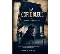 La Copie Bleue: Un roman expérimental