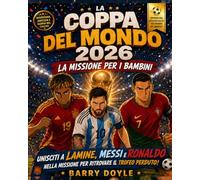 LA COPPA DEL MONDO 2026 LA MISSIONE PER I BAMBINI: UNISCITI A LAMIN, MESI E RONADO NELLA MISSIONE PER RITROVARE IL TROFEO PERDUTO!