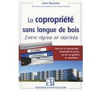 La copropriété sans langue de bois Jean Saulnier (Auteur)