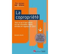 La copropriété: Tout ce qu'il faut savoir sur les nouvelles règles entrées en vigueur en 2021