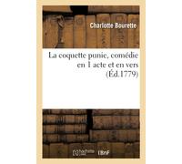 La Coquette Punie, Comédie En 1 Acte Et En Vers