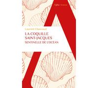 La coquille Saint-Jacques, sentinelle de l'océan - Laurent Chauvaud - Alpha / Humensis - Poche - Essai