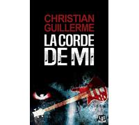 La corde de mi - Christian Guillerme - Lbs Selection - broché - Roman
