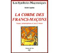 La corde des francs-maçons Noeuds, métamorphoses et lacs d'amour - Michel Lapidus - La Maison De Vie - broché - Essai