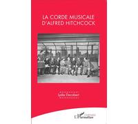 Lydie Decobert – La corde musicale d'Alfred Hitchcock – Essai – Broché – L'Harmattan