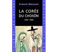 La Corée du Choson: 1392-1896