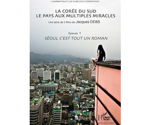 LA COREE DU SUD 1 SEOUL C'EST TOUT UN ROMAN