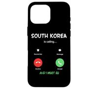La Corée du Sud Appelle et Je Dois partir en Voyage Coque pour iPhone 16 Pro Max