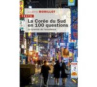 La Corée du Sud en 100 questions Juliette Morillot (Auteur)