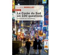 La Corée Du Sud En 100 Questions - La Tyrannie De L?Excellence