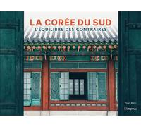 La Corée du Sud L'équilibre des contraires - Kim Soo - L'imprevu-Adulte - relié - Beau livre