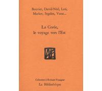 La Corée, le voyage vers l'est - Collectif - La Bibliotheque - broché - Récit