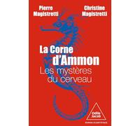 La Corne d'Ammon: Les mystères du cerveau