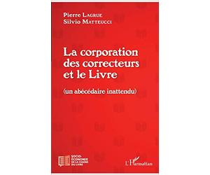 La corporation des correcteurs et le Livre: (Un abécédaire inattendu)
