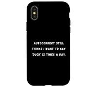 La correction automatique pense toujours que je veux dire Sarcastique Saying Tee Coque pour iPhone X/XS