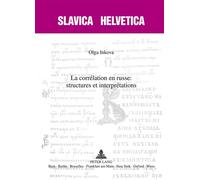 La corrélation en russe : structures et interprétations - Olga Inkova - Peter Lang - broché - Méthode de langue