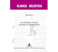 La corrélation en russe : structures et interprétations - Olga Inkova - Peter Lang - broché - Méthode de langue