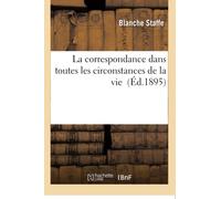 La correspondance dans toutes les circonstances de la vie