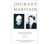 La Correspondance du cardinal Journet et de Jacques Maritain, 1930-1939, volume 2