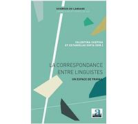 La correspondance entre linguistes: Un Espace De Travail