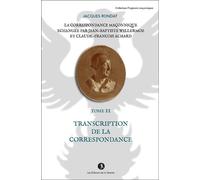 La correspondance maçonnique échangée par J.B. Willermoz et Cl.F. Achard Transcription de la correspondance - Jacques Rondat - La Tarente Eds De - broché - Essai
