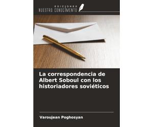 La correspondencia de Albert Soboul con los historiadores soviéticos