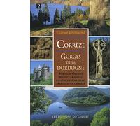 La Corrèze Tome 2: Gorges de la Dordogne