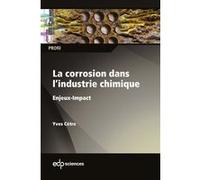 La corrosion dans l'industrie chimique Yves Cètre (Auteur)