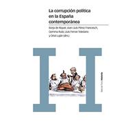 La corrupción política en la España contemporánea: Un enfoque interdisciplinar
