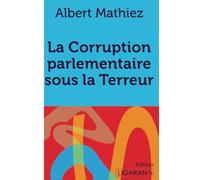 La Corruption parlementaire sous la Terreur