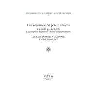 La corruzione del potere a Roma e i suoi precedenti-La corruption du pouvoir à rome et ses précédents. Ediz. bilingue