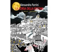 La corsa della secchia. E altri racconti