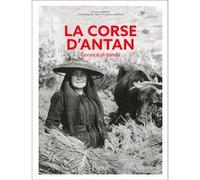La Corse d'Antan - Corsica di tandu - Nouvelle édition