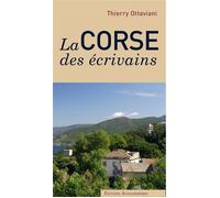 La Corse des Écrivains - Thierry Ottaviani - Alexandrines - relié - Roman