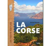 La Corse: En toute nature