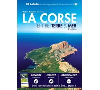LA CORSE ENTRE TERRE ET MER (2ème ED) : 30 balades sur les sites protégés du Conservatoire du littoral