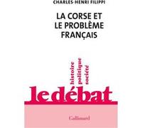 La Corse et le problème français Charles-Henri Filippi (Auteur)
