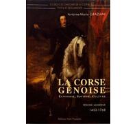 La Corse génoise : économie, société, culture : période moderne, 1453-1768
