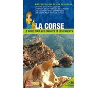 LA CORSE GUIDE PR LES ENFANTS ET LES PARENTS