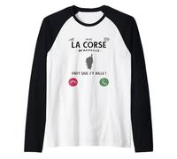 La Corse M’Appelle Faut Que J’Y Aille Humour Île De Beauté Manche Raglan