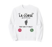 La Corse M’Appelle Faut Que J’Y Aille Humour Île De Beauté Sweatshirt