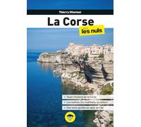 Thierry Ottaviani – La Corse pour les Nuls – Histoire, culture, lieux remarquables – 2e éd. – First