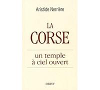 La Corse, un temple à ciel ouvert