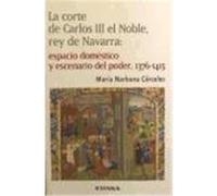 La Corte De Carlos III El Noble, Rey De Navarra Marâia Narbona Câarceles (Auteur)