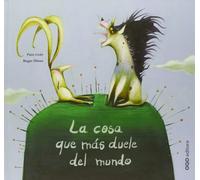 La cosa que más duele del mundo