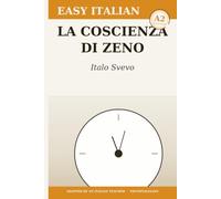 La coscienza di Zeno: Graded Reader for Learners of Italian (Level A2) - The Classic Novel Simplified with Notes, Questions and Glossary